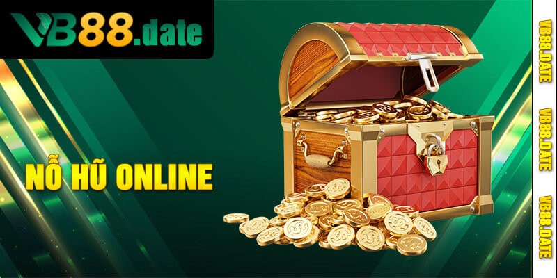 Chinh phục jackpot nổ hũ tiền tỷ