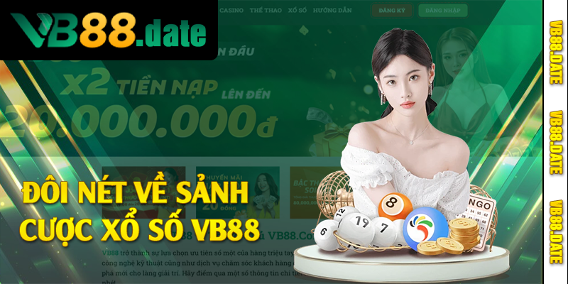 Đôi nét về sảnh cược xổ số VB88