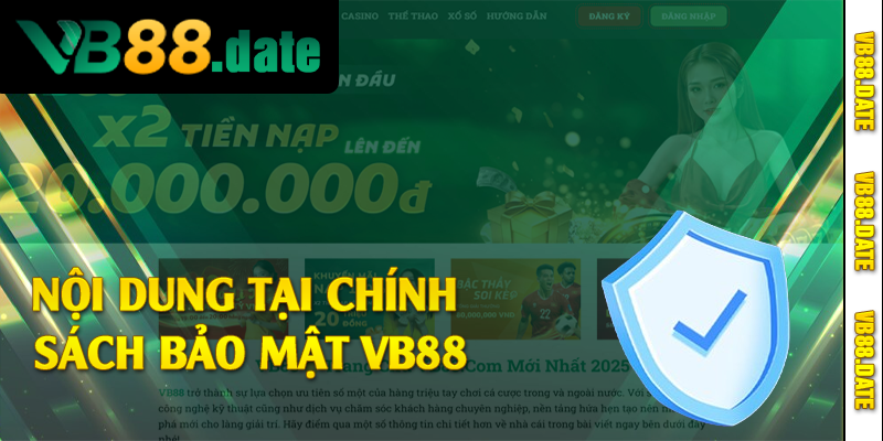 Nội dung tại chính sách bảo mật VB88