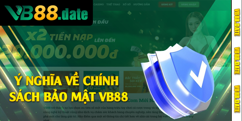 Ý nghĩa về chính sách bảo mật VB88